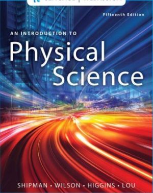 An Introduction to Physical Science 15th Edition Shipman SOLUTION MANUAL