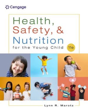 Health Safety and Nutrition for the Young Child 11th Edition Marotz TEST BANK