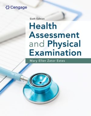 Health Assessment and Physical Examination 6th Edition Estes TEST BANK