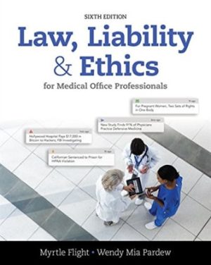 Law Liability and Ethics for Medical Office Professionals 6th Edition Flight TEST BANK