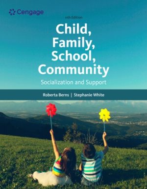 Child Family School Community: Socialization and Support 11th Edition White TEST BANK