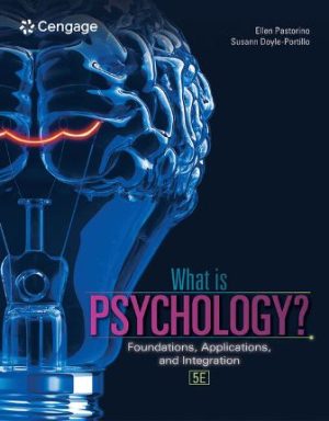 What is Psychology?: Foundations Applications and Integration 5th Edition Pastorino TEST BANK