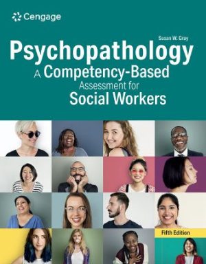 Psychopathology A Competency-Based Assessment for Social Workers 5th Edition Gray TEST BANK