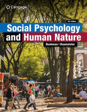 Social Psychology and Human Nature 6th Edition Bushman TEST BANK