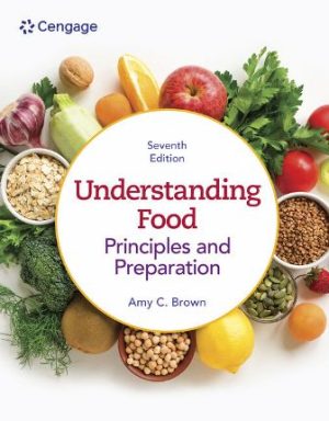 Understanding Food Principles and Preparation 7th Edition Brown TEST BANK