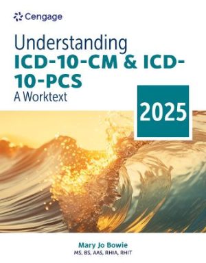 Understanding ICD-10-CM and ICD-10-PCS A Worktext 2025 Edition 10th Edition Bowie TEST BANK