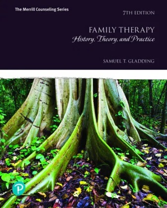 Family Therapy: History Theory and Practice 7th Edition Gladding TEST BANK